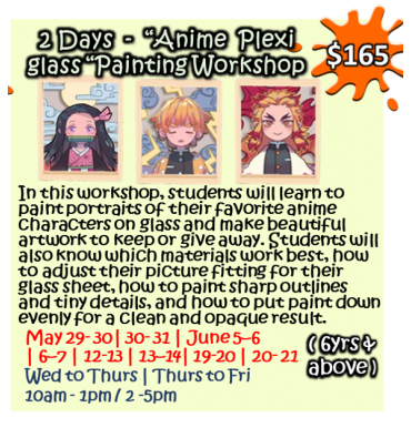 2 Days - “Anime Plexiglass “Painting Workshop