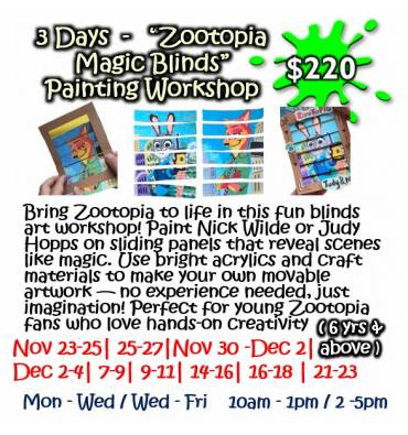 3 Days - “Zootopia Magic Blinds” Painting Workshop