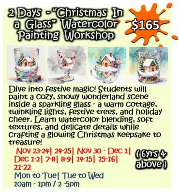 2 Days - “Christmas in a Glass” Watercolor Painting Workshop