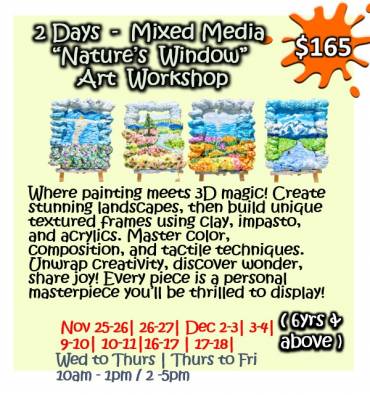 2 Days - Mixed Media “Nature’s Window” Art Workshop