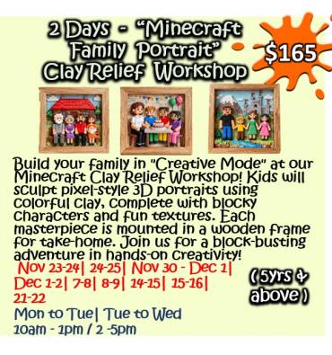 2 Days - “Minecraft Family Portrait” Clay Relief Workshop
