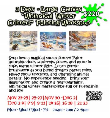 3 Days - Large Canvas “Whimsical Winter Critters" Painting Workshop